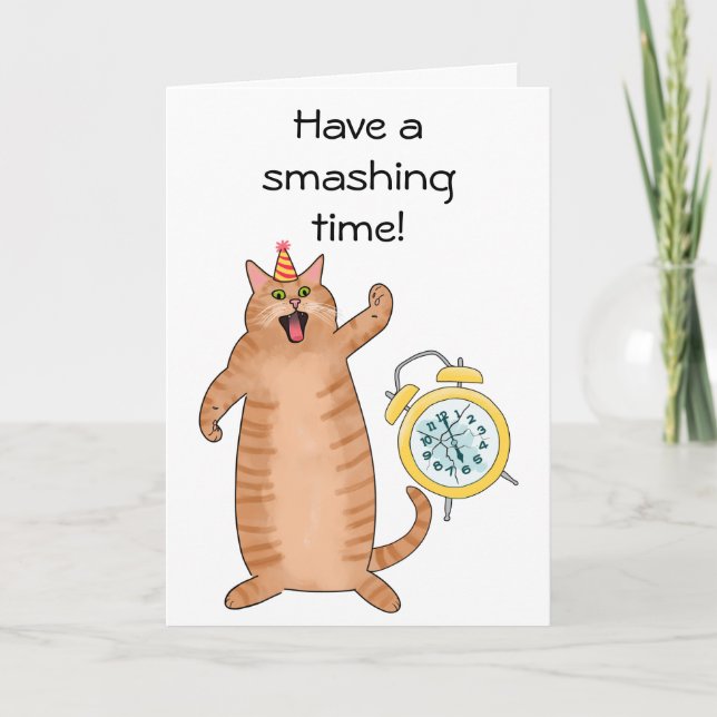 Funny cat smashing time pun cartoon birthday card (Front)
