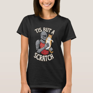 Funny Cat Tis But A Scratch Medieval Knight T-Shirt