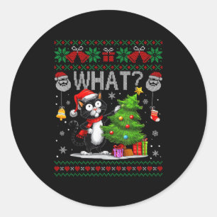 Funny Cat What Black Cat Christmas Tree Ugly Xmas Classic Round Sticker