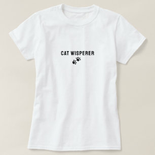 Funny Cat Whisperer Shirt - Novelty Cat Humour Tee