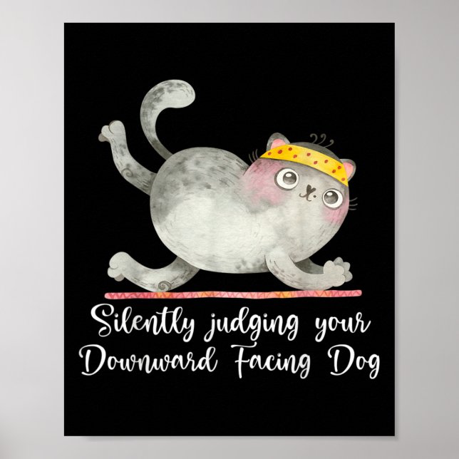 Funny Cat Yoga Quotes Silently Judging  Poster (Front)
