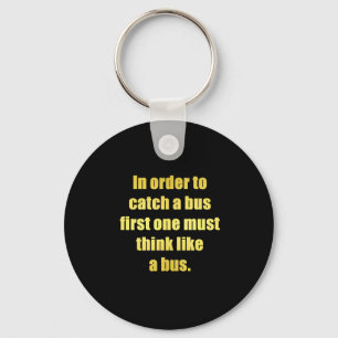 Funny Catch a Bus Joke Keychain