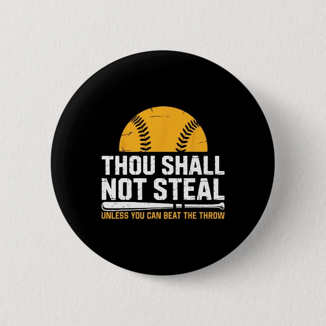 Funny Catcher Softll Lover, Thou Shall Not Steal,  2 Inch Round Button (Front)