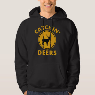 Funny Catchin' Deers Wildlife and Hunting Lovers Hoodie