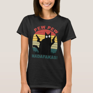 Funny Cats Pew Pew Madafakas Cat T-Shirt