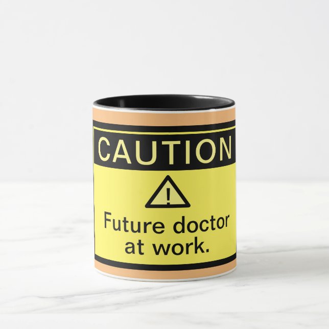 Funny Caution Future Doctor at Work Mug (Center)