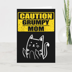 Funny Caution Grumpy Mom Sarcastic Cat Lover Famil Card