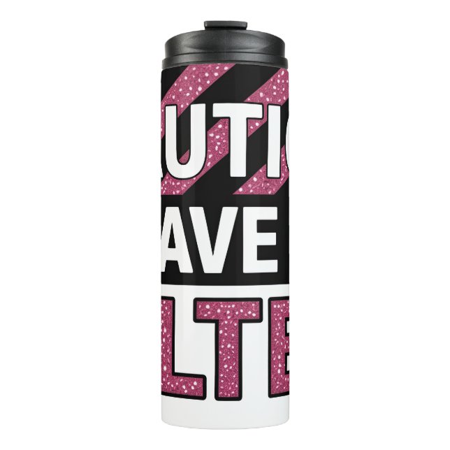 Funny Caution No Filter Thermal Tumbler (Front)