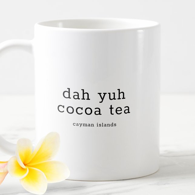 Funny Cayman Islands Dialect Dah Yuh Cocoa Tea Coffee Mug (Creator Uploaded)