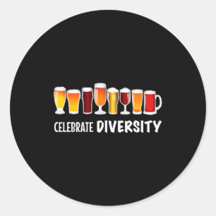 Funny Celebrate Diversity Beer Clothing For Him An Classic Round Sticker