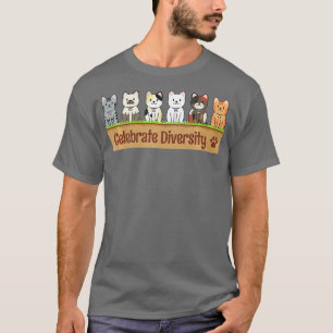 Funny Celebrate Diversity Cat Lovers  Owners Pet C T-Shirt