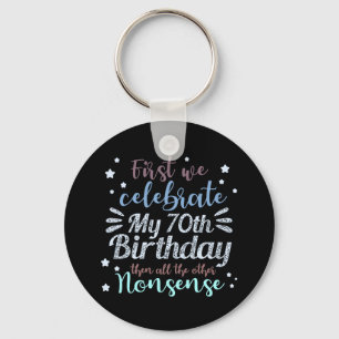 funny celebrating the 70th birthday keychain