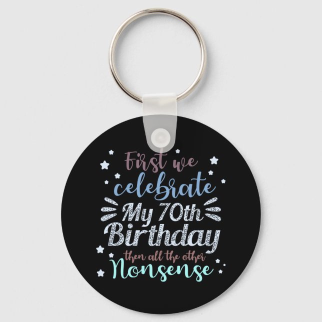 funny celebrating the 70th birthday keychain (Front)