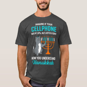 Funny cellphone 8 days understand jewish Hanukkah T-Shirt