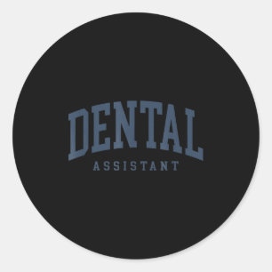 Funny Certified Dental Assistant Hygienist Classic Round Sticker