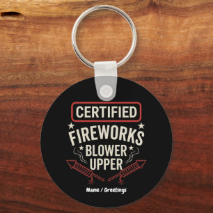 Funny Certified Fireworks Blower Upper 4th of July Keychain