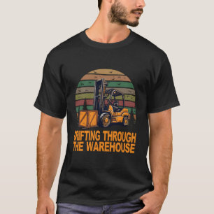 Funny Certified Forklift Operator Drifting Through T-Shirt