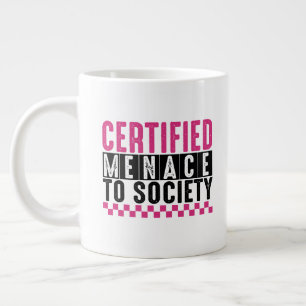 Funny certified menace society word art large coffee mug