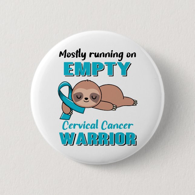 Funny Cervical Cancer Awareness Gifts 2 Inch Round Button (Front)