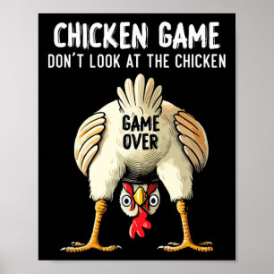 Funny Challenge Saying Don't Look At The Chicken  Poster