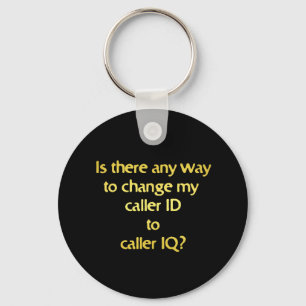 Funny Changing ID to IQ Joke Keychain