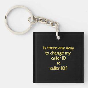 Funny Changing ID to IQ Joke Keychain