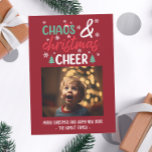 Funny Chaos and Christmas Cheer Holiday Card<br><div class="desc">This funny photo Christmas card features a festive design with traditional red and green colours. Easily customize using the personalization feature.</div>