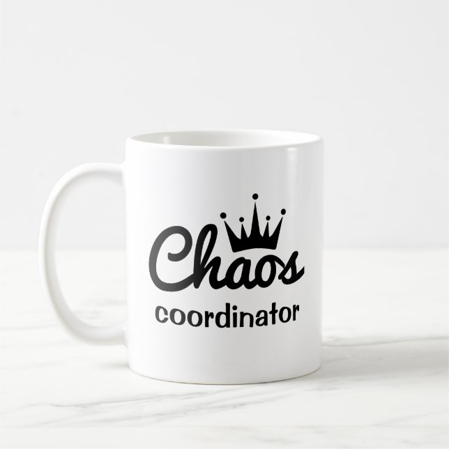 Funny Chaos Coordinator Mug who loves coffee (Left)