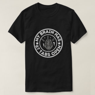 Funny Chaotic Brain Quote Silly Confusion Humor T-Shirt