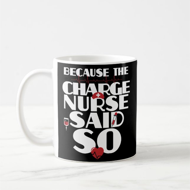 Funny Charge Nurse Gift Coffee Mug Nurses Week (Left)
