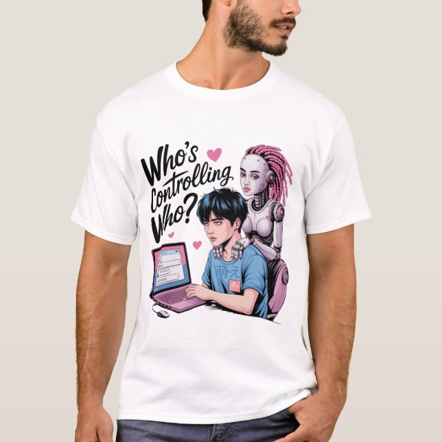 Funny Chatbot Companion Ai Memes Controlling Love T-Shirt (Front)