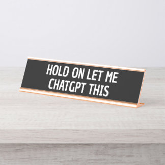 Funny ChatGPT co-worker gift Gen z funny Desk Name Plate