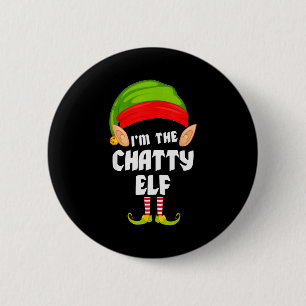 Funny Chatty Elf Matching Family Group Pj Christma 2 Inch Round Button