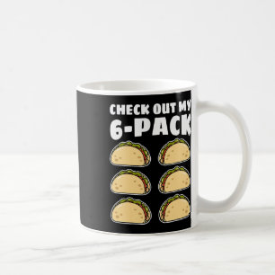 Funny Check Out My 6 Pack Taco Cinco De Mayo Boys Coffee Mug