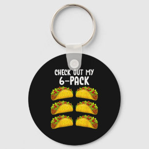 Funny Check Out My 6 Pack Taco Gym Fitness Mexican Keychain