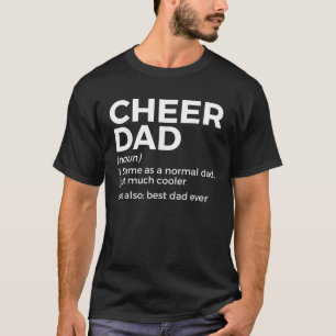 Funny Cheer Dad Definition Best Dad Ever Cheerlead T-Shirt