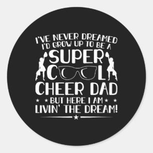 Funny Cheerleading Dad Cheer Dad Cheerleading Fath Classic Round Sticker