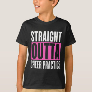 Funny Cheerleading Saying Cheer Practice Cheer Gir T-Shirt