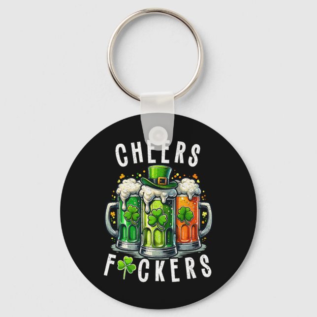 Funny Cheers Ers St Patricks Day Irish Drinking  Keychain (Front)