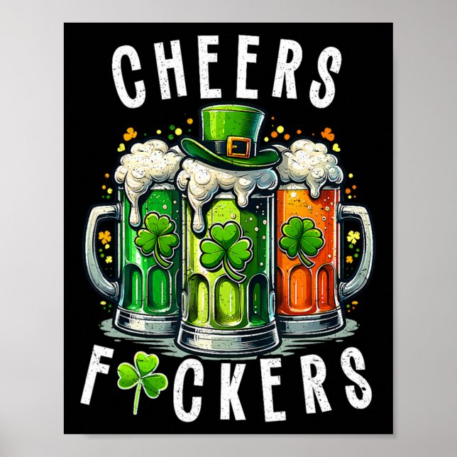 Funny Cheers Ers St Patricks Day Irish Drinking  Poster (Front)