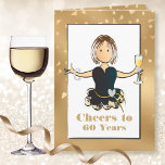 Funny Cheers to 60 for Her Sparkle 60th Birthday Card<br><div class="desc">Celebrate that special someone's 60th (or any age)  birthday with a champagne toast!  This classy and elegant card will put a smile on her face. 
The inside message lets her know that you wish her "many more"</div>