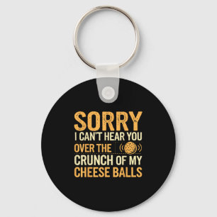 Funny Cheese Ball Lover Can't Hear You Cheese  Keychain