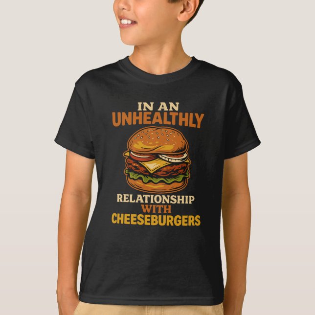 Funny Cheeseburger Eater Relationship With Burger T-Shirt (Front)