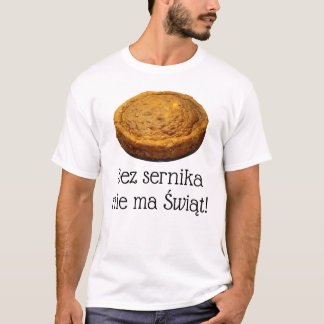 Funny cheesecake Christmas t-shirt Polish sernik