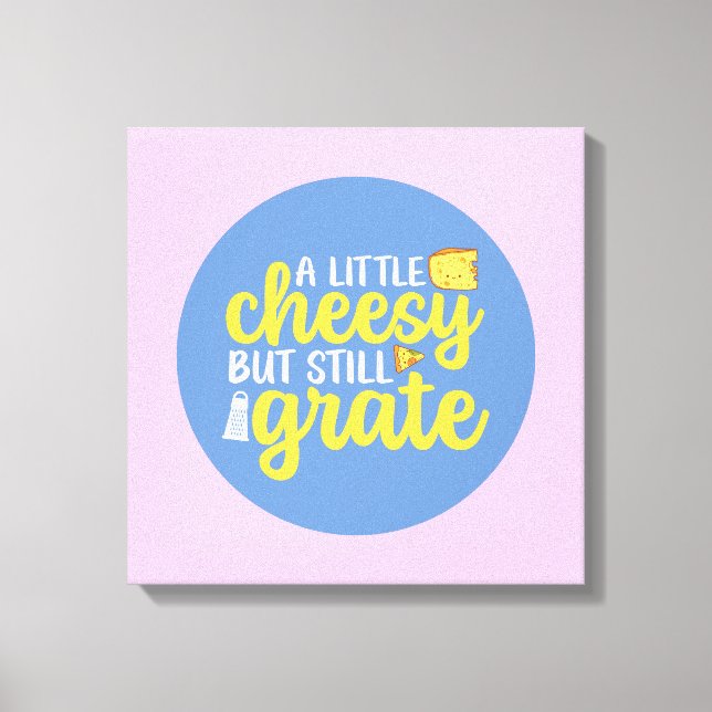 Funny Cheesy But Grate Pastel Colour Wall Art (Front)