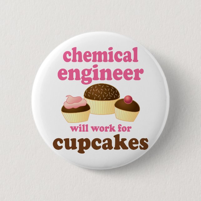 Funny Chemical Engineer 2 Inch Round Button (Front)