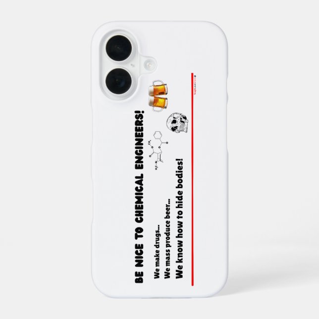 Funny Chemical Engineer — Be Nice to ChemE iPhone 16 Case (Back)