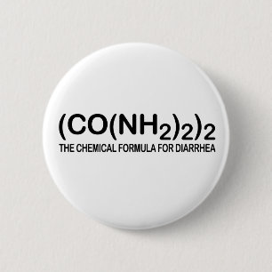 Funny Chemical Formula for Diarrhea Button
