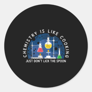 Funny Chemist Chemistry Is Like Cooking Science Ne Classic Round Sticker