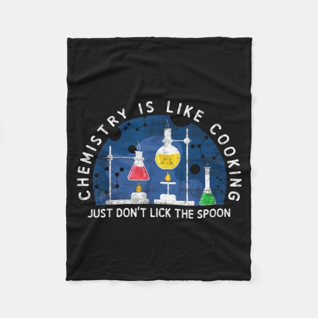 Funny Chemist Chemistry Is Like Cooking Science Ne Fleece Blanket (Front)